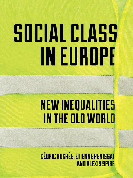 Title details for Social Class in Europe by Etienne Penissat - Available